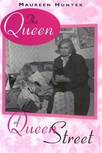 Queen of Queen Street The by Maureen Hunter, Paperback | Indigo Chapters