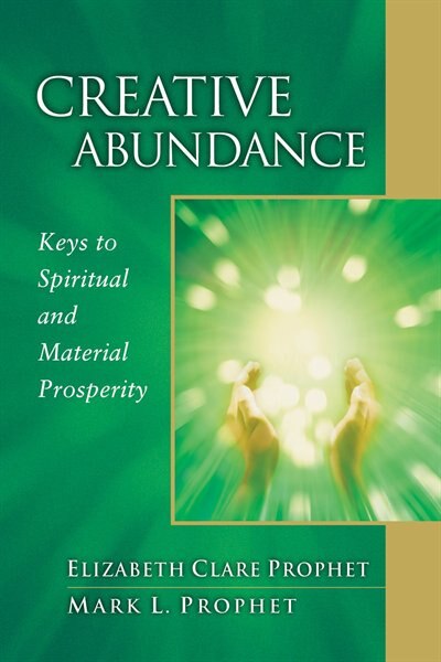 Creative Abundance by Elizabeth Clare Prophet, Paperback | Indigo Chapters