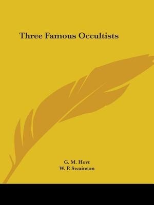 Three Famous Occultists by G M Hort, Paperback | Indigo Chapters