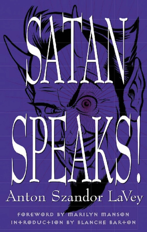 Satan Speaks by Anton Szandor LaVey, Paperback | Indigo Chapters