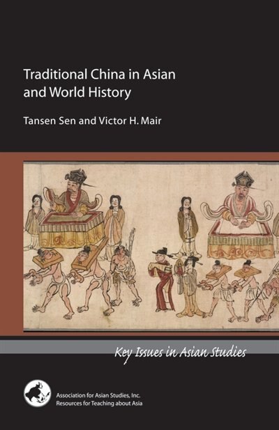 Traditional China In Asian And World History by Tansen Sen, Paperback | Indigo Chapters