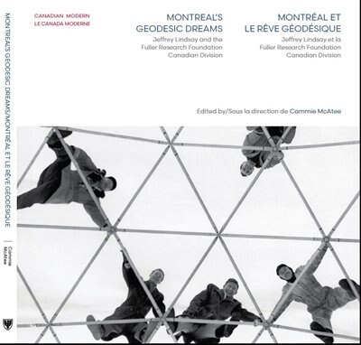 Montreal's Geodesic Dreams by Cammie McAtee, Paperback | Indigo Chapters