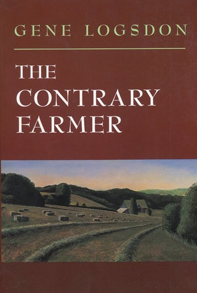 The Contrary Farmer by Gene Logsdon, Paperback | Indigo Chapters