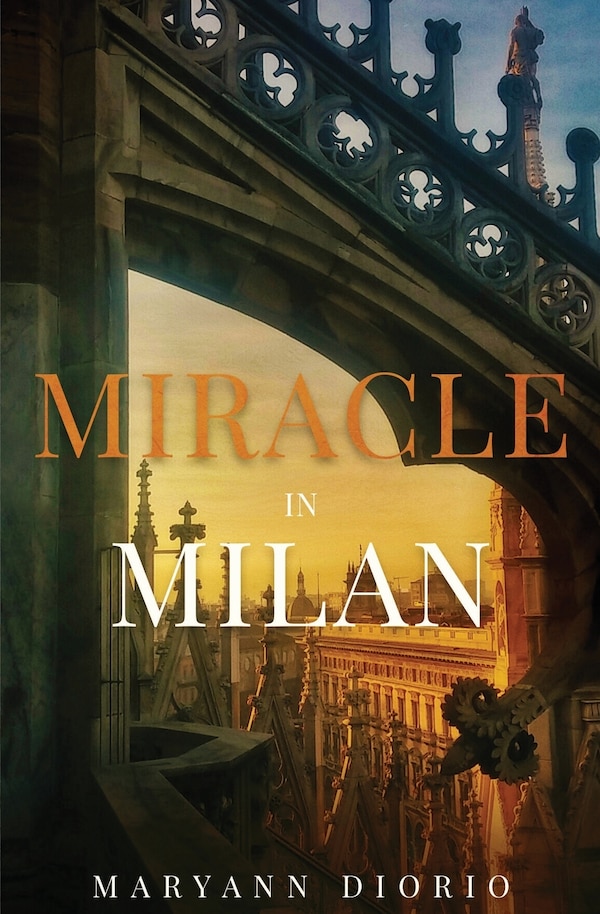 Miracle in Milan by Maryann Diorio, Paperback | Indigo Chapters