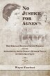 No Justice for Agnes by Wayne Fanebust, Paperback | Indigo Chapters