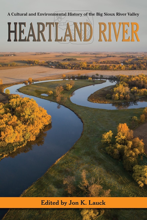 Heartland River by Jon K. Lauck, Paperback | Indigo Chapters