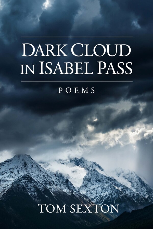 Dark Cloud in Isabel Pass by Tom Sexton, Paperback | Indigo Chapters