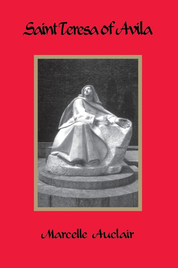 Saint Teresa of Avila by Marcelle Auclair, Paperback | Indigo Chapters