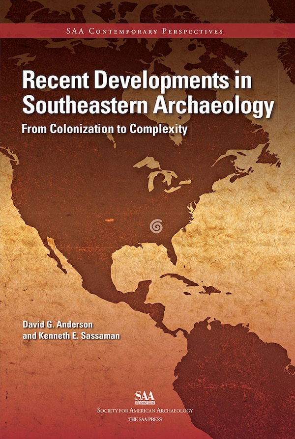 Recent Developments in Southeastern Archaeology by David G. Anderson, Paperback | Indigo Chapters