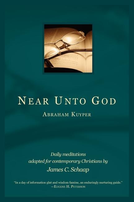 Near Unto God by Abraham Kuyper, Paperback | Indigo Chapters