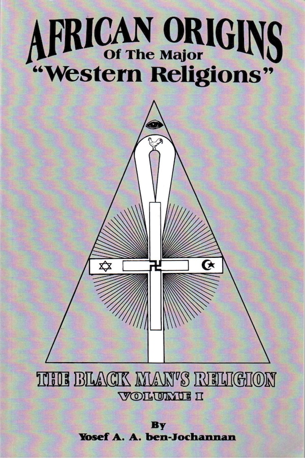 African Origins Of The Major Western Religions by Yosef A.a. Ben-jochannan, Paperback | Indigo Chapters