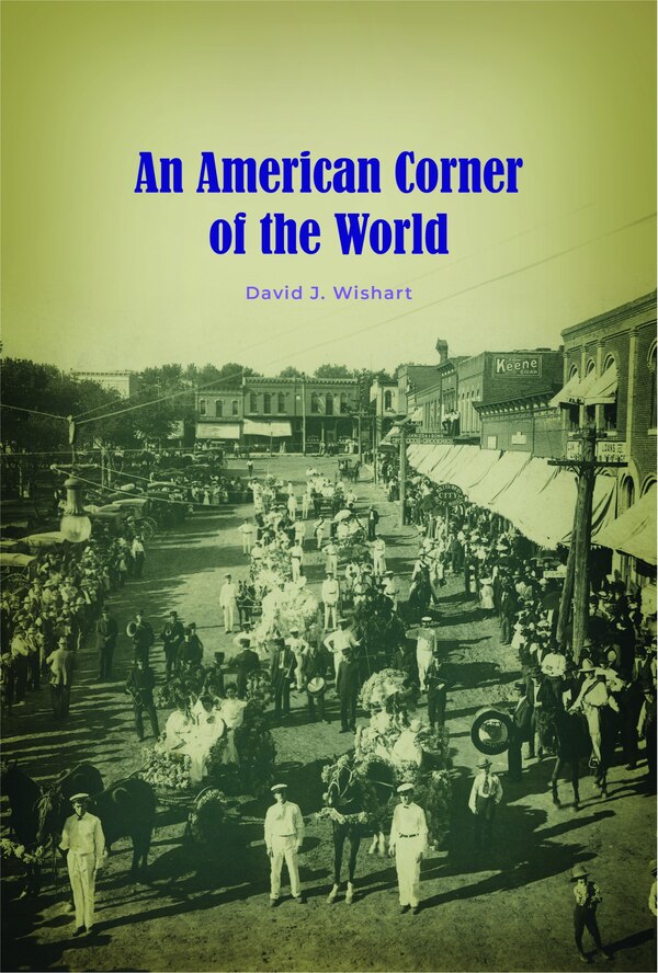An American Corner of the World by David J. Wishart, Paperback | Indigo Chapters