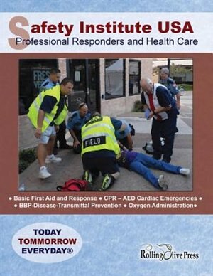 Safety Institute USA Professional Responders and Health Care Basic First Aid Manual, Paperback | Indigo Chapters