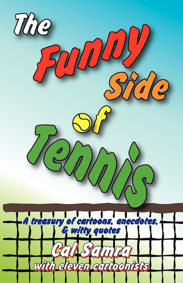 The Funny Side of Tennis by Cal Samra, Paperback | Indigo Chapters