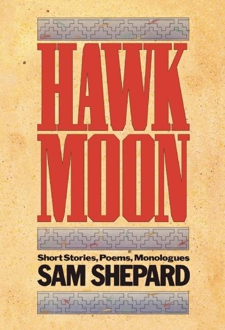 Hawk Moon by Sam Shepard, Paperback | Indigo Chapters
