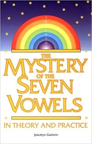The Mystery Of The Seven Vowels by Joscelyn Godwin, Paperback | Indigo Chapters