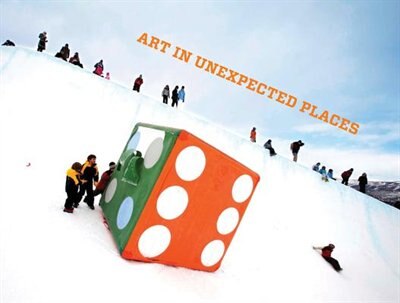 Art in Unexpected Places by Paula Crown, Hardcover | Indigo Chapters