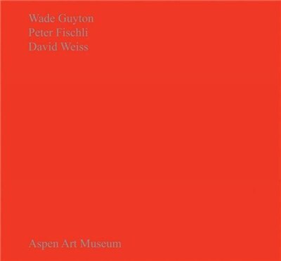 Wade Guyton Peter Fischli David Weiss, Hardcover | Indigo Chapters