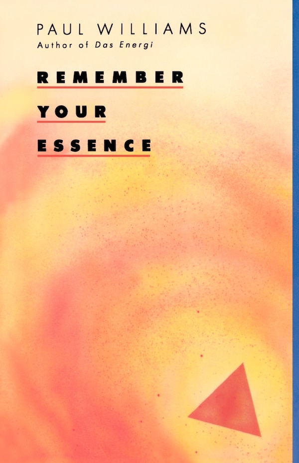 Remember Your Essence by Paul Williams, Paperback | Indigo Chapters