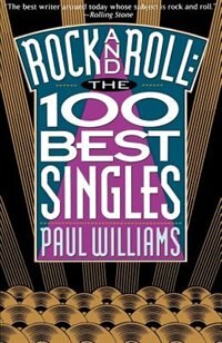 Rock and Roll the 100 Best Singles by Paul Williams, Paperback | Indigo Chapters