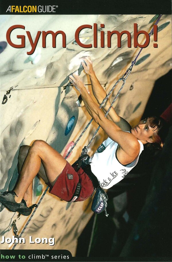 Gym Climb by John Long, Paperback | Indigo Chapters