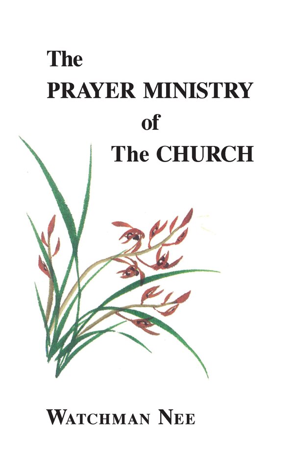 The Prayer Ministry of the Church by Watchman Nee, Paperback | Indigo Chapters