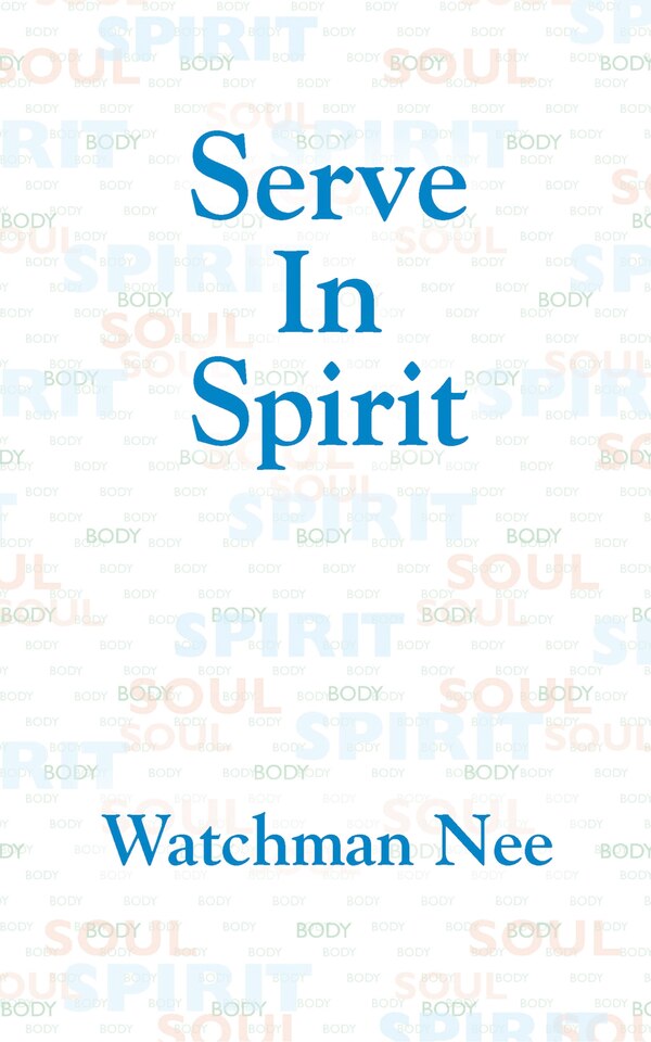 Serve in Spirit by Watchman Nee, Paperback | Indigo Chapters