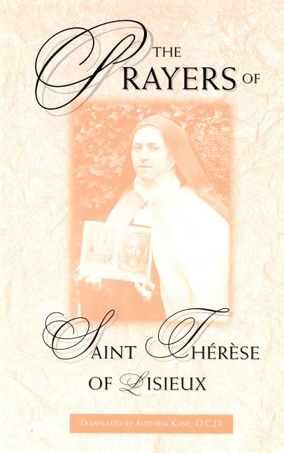 The Prayers of St. Therese of Lisieux by Aletheia Kane, Paperback | Indigo Chapters