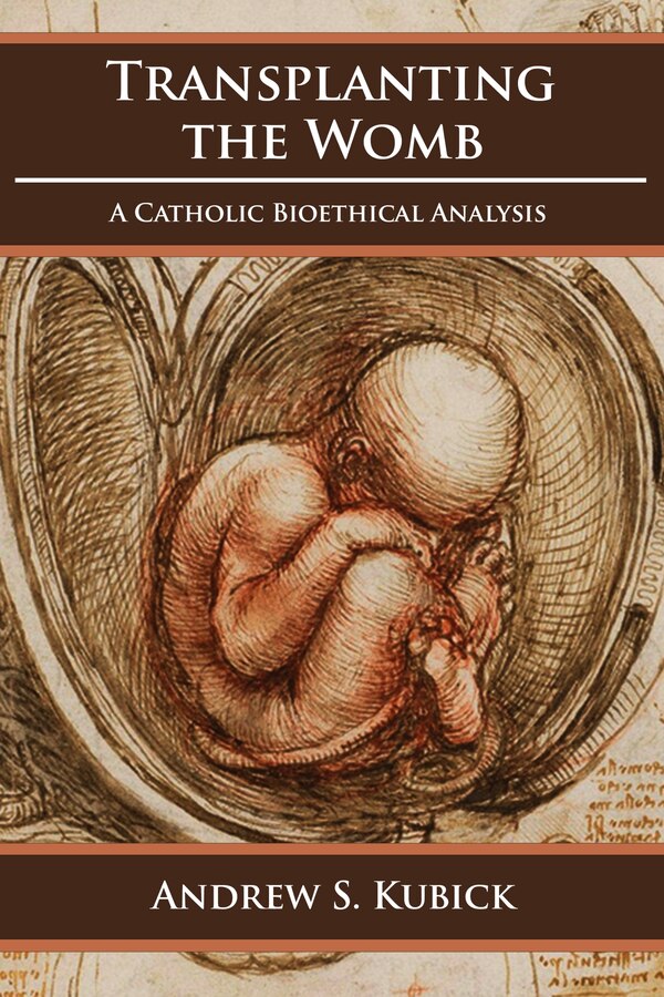 Transplanting the Womb by Andrew S. Kubick, Paperback | Indigo Chapters
