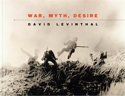 David Levinthal: War Myth Desire, Hardcover | Indigo Chapters