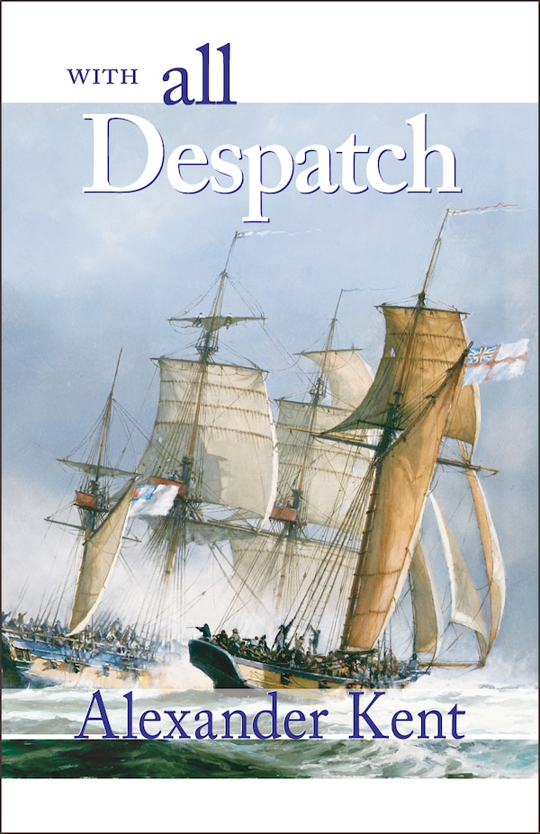 With All Despatch by Alexander Kent, Paperback | Indigo Chapters