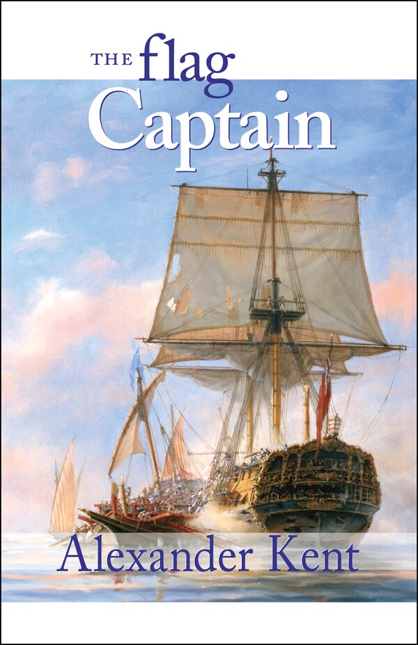 The Flag Captain by Alexander Kent, Paperback | Indigo Chapters