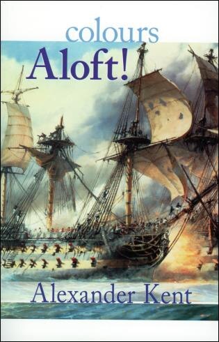 Colours Aloft by Alexander Kent, Paperback | Indigo Chapters