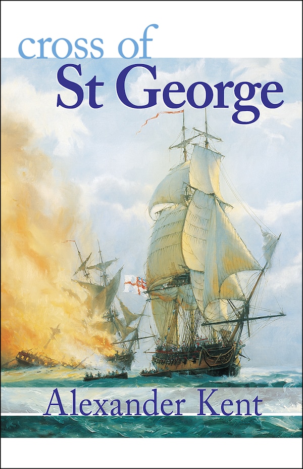 Cross of St George by Alexander Kent, Paperback | Indigo Chapters