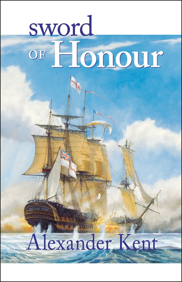 Sword of Honour by Alexander Kent, Paperback | Indigo Chapters