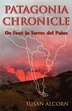 Patagonia Chronicle by Susan Alcorn, Paperback | Indigo Chapters