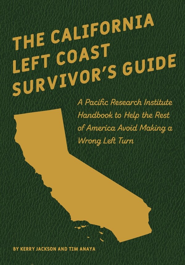 The California Left Coast Survivor's Guide by Kerry Jackson, Paperback | Indigo Chapters
