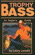 Trophy Bass by Larry Larsen, Paperback | Indigo Chapters