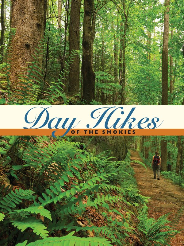 Day Hikes of the Smokies by Carson Brewer, Paperback | Indigo Chapters
