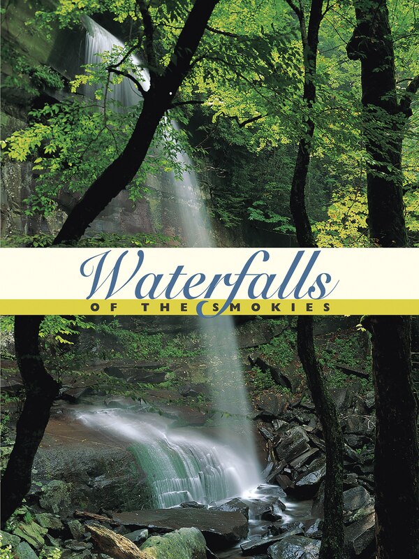 Waterfalls of the Smokies by Steve Kemp, Paperback | Indigo Chapters