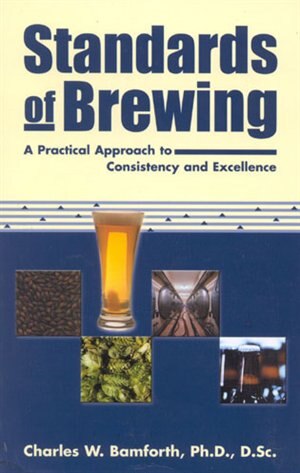 Standards of Brewing by Charles W. Bamforth, Paperback | Indigo Chapters