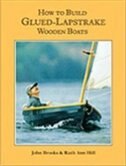 How to Build Glued Lapstrake Wooden Boats by John Brooks, Hardcover | Indigo Chapters