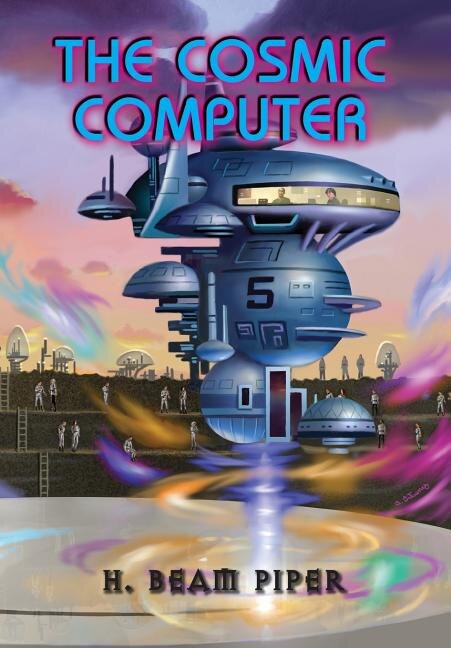 The Cosmic Computer by H Beam Piper, Hardcover | Indigo Chapters