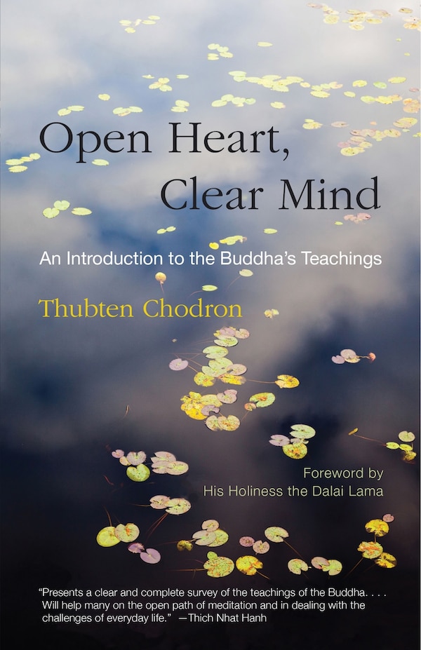 Open Heart Clear Mind by Thubten Chodron, Paperback | Indigo Chapters