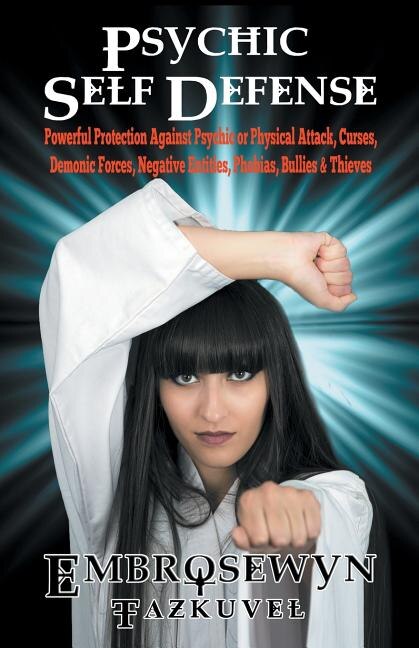 Psychic Self Defense by Embrosewyn Tazkuvel, Paperback | Indigo Chapters