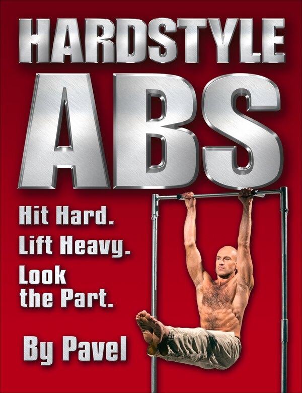 Hardstyle Abs by Pavel Tsatsouline, Paperback | Indigo Chapters