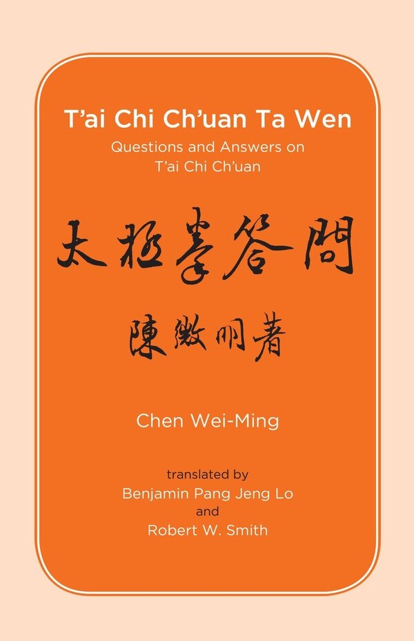 T'Ai Chi Ch'Uan Ta Wen by Chen Wei-ming, Paperback | Indigo Chapters