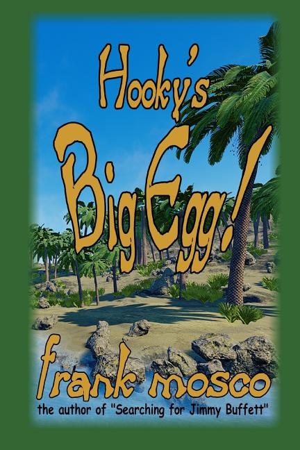 Hooky's Big Egg by Frank Mosco, Paperback | Indigo Chapters