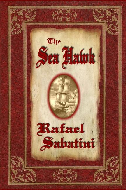 The Sea Hawk by Rafael Sabatini, Paperback | Indigo Chapters