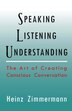 Speaking Listening Understanding by Heinz Zimmermann, Paperback | Indigo Chapters